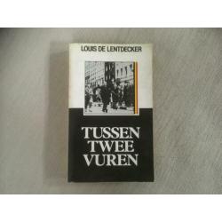Tussen twee vuren - Louis de Lentdecker