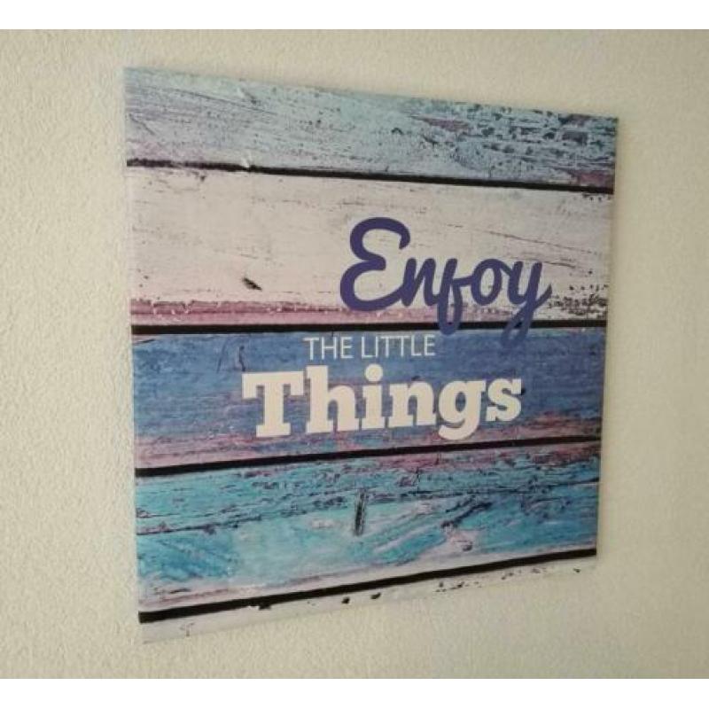 Schilderij met de tekst "Enjoy the little Things".