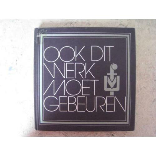 Ook dit werk moet gebeuren