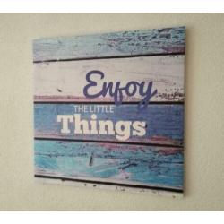 Schilderij met de tekst "Enjoy the little Things".