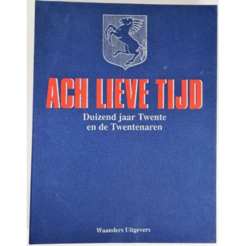Duizend jaar Twente en de Twentenaren/Ach lieve tijd
