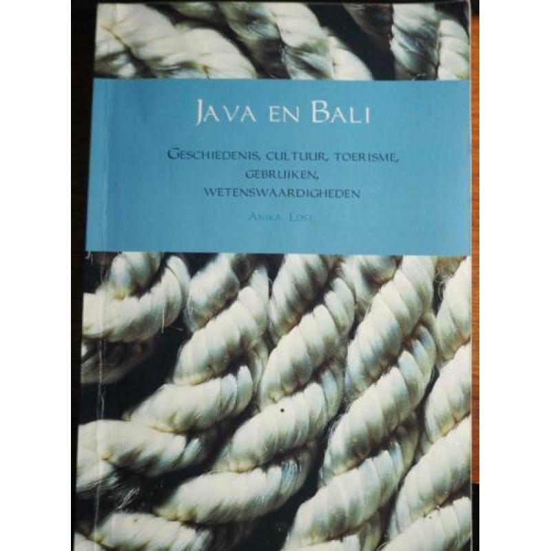 Java en Bali Geschiedenis Cultuur Toerisme Anika Lost