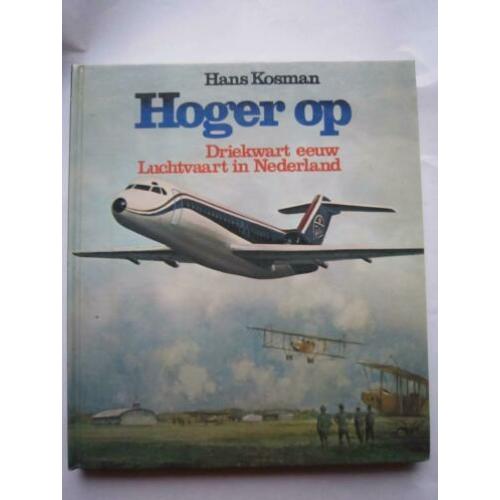 TIBO - Hans Kosman - Hoger op Driekwart eeuw luchtvaart NL